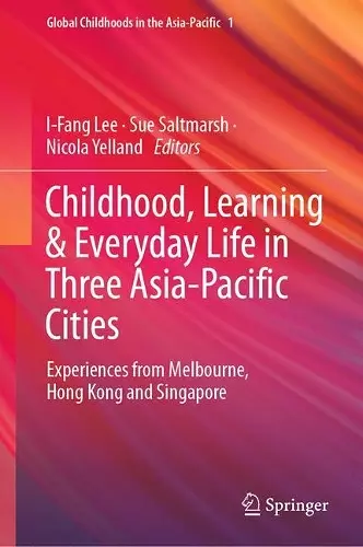 Childhood, Learning & Everyday Life in Three Asia-Pacific Cities cover