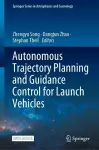 Autonomous Trajectory Planning and Guidance Control for Launch Vehicles cover
