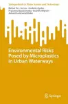 Environmental Risks Posed by Microplastics in Urban Waterways cover