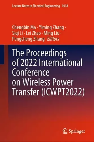 The Proceedings of 2022 International Conference on Wireless Power Transfer (ICWPT2022) cover