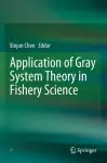 Application of Gray System Theory in Fishery Science cover