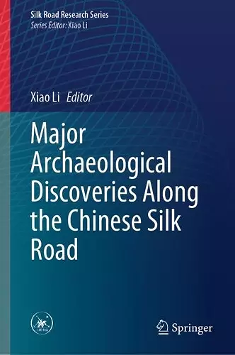 Major Archaeological Discoveries Along the Chinese Silk Road cover
