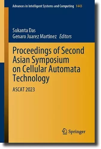 Proceedings of Second Asian Symposium on Cellular Automata Technology cover