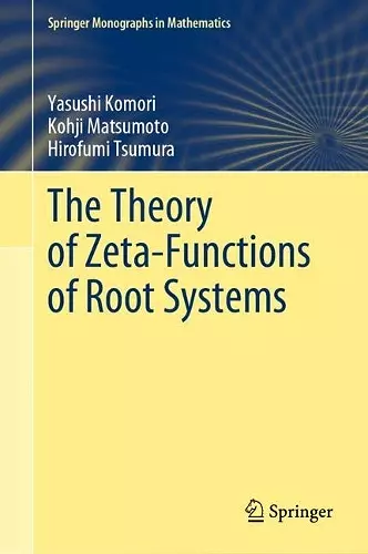 The Theory of Zeta-Functions of Root Systems cover