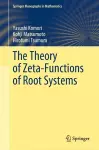 The Theory of Zeta-Functions of Root Systems cover