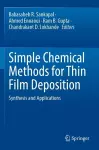 Simple Chemical Methods for Thin Film Deposition cover
