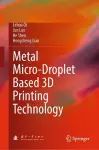 Metal Micro-Droplet Based 3D Printing Technology cover