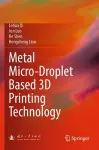 Metal Micro-Droplet Based 3D Printing Technology cover