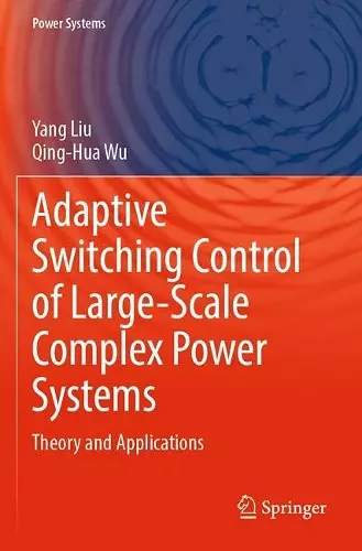 Adaptive Switching Control of Large-Scale Complex Power Systems cover