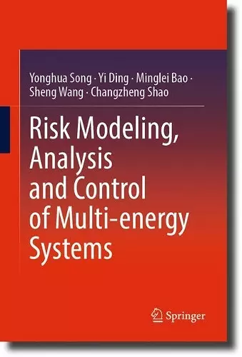 Risk Modeling, Analysis and Control of Multi-energy Systems cover