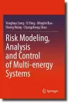 Risk Modeling, Analysis and Control of Multi-energy Systems cover