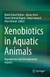 Xenobiotics in Aquatic Animals cover
