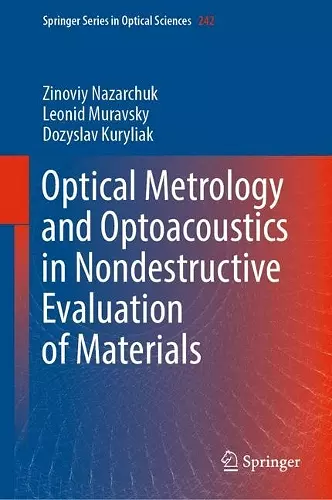 Optical Metrology and Optoacoustics in Nondestructive Evaluation of Materials cover