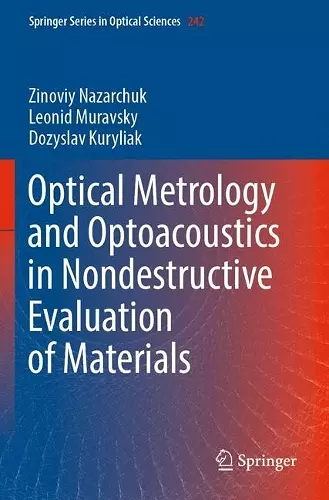 Optical Metrology and Optoacoustics in Nondestructive Evaluation of Materials cover