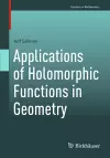 Applications of Holomorphic Functions in Geometry cover