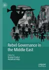 Rebel Governance in the Middle East cover