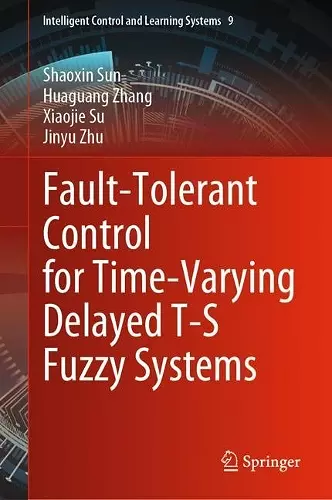 Fault-Tolerant Control for Time-Varying Delayed T-S Fuzzy Systems cover