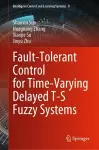 Fault-Tolerant Control for Time-Varying Delayed T-S Fuzzy Systems cover