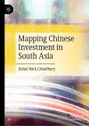 Mapping Chinese Investment in South Asia cover