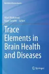 Trace Elements in Brain Health and Diseases cover