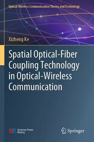 Spatial Optical-Fiber Coupling Technology in Optical-Wireless Communication cover