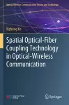 Spatial Optical-Fiber Coupling Technology in Optical-Wireless Communication cover