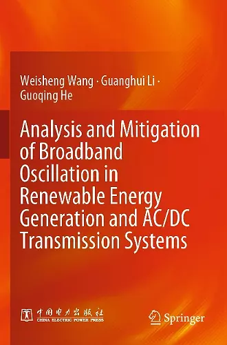 Analysis and Mitigation of Broadband Oscillation in Renewable Energy Generation and AC/DC Transmission Systems cover