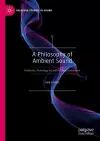 A Philosophy of Ambient Sound cover