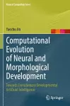 Computational Evolution of Neural and Morphological Development cover
