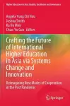 Crafting the Future of International Higher Education in Asia via Systems Change and Innovation cover