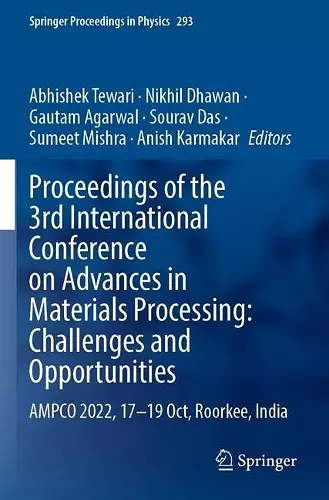 Proceedings of the 3rd International Conference on Advances in Materials Processing: Challenges and Opportunities cover