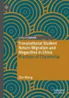 Transnational Student Return Migration and Megacities in China cover