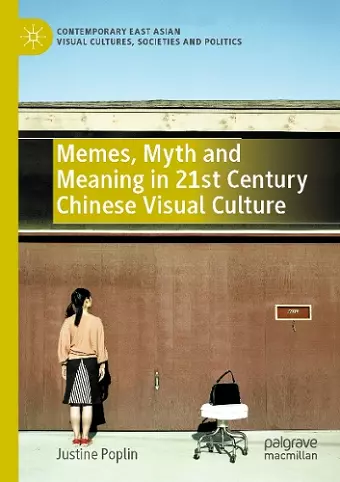 Memes, Myth and Meaning in 21st Century Chinese Visual Culture cover