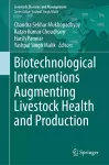 Biotechnological Interventions Augmenting Livestock Health and Production cover