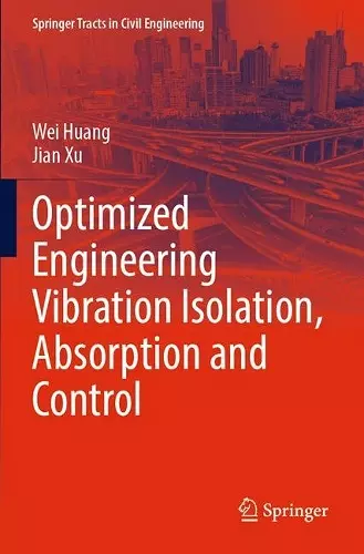 Optimized Engineering Vibration Isolation, Absorption and Control cover