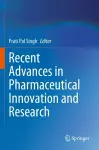 Recent Advances in Pharmaceutical Innovation and Research cover