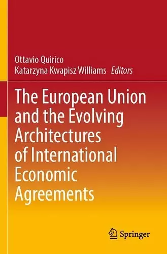 The European Union and the Evolving Architectures of International Economic Agreements cover