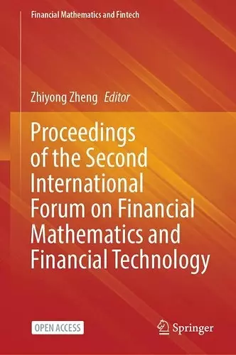 Proceedings of the Second International Forum on Financial Mathematics and Financial Technology cover