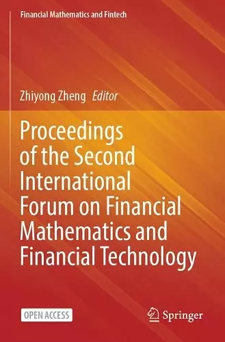 Proceedings of the Second International Forum on Financial Mathematics and Financial Technology cover