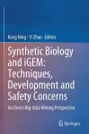 Synthetic Biology and iGEM: Techniques, Development and Safety Concerns cover