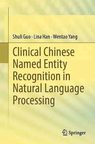 Clinical Chinese Named Entity Recognition in Natural Language Processing cover