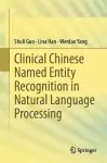 Clinical Chinese Named Entity Recognition in Natural Language Processing cover