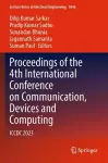 Proceedings of the 4th International Conference on Communication, Devices and Computing cover