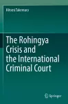 The Rohingya Crisis and the International Criminal Court cover