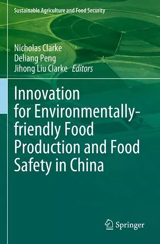 Innovation for Environmentally-friendly Food Production and Food Safety in China cover