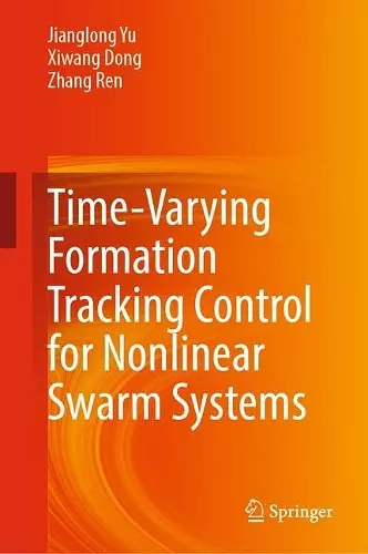 Time-Varying Formation Tracking Control for Nonlinear Swarm Systems cover