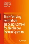 Time-Varying Formation Tracking Control for Nonlinear Swarm Systems cover