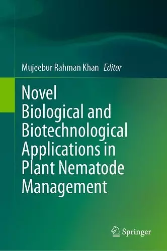 Novel Biological and Biotechnological Applications in Plant Nematode Management cover