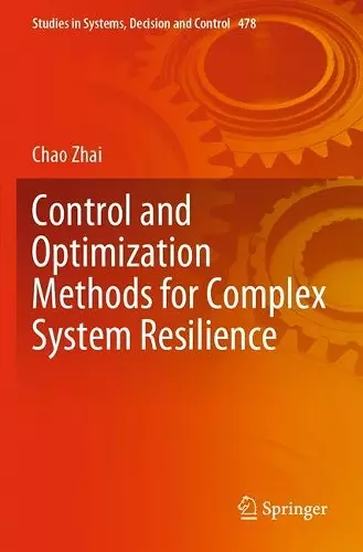 Control and Optimization Methods for Complex System Resilience cover