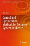 Control and Optimization Methods for Complex System Resilience cover